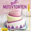 Gräfe Und Unzer Schumann Sandra: Motivtorten -STÄDTER Shop Motivtorten 72dpi